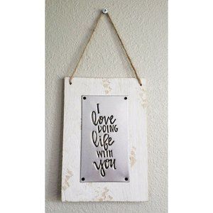 I Love Doing Life With You Wood Metal Hanging Sign Home Decor